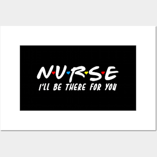 School Nurse I'Ll Be There For You Back To School Posters and Art